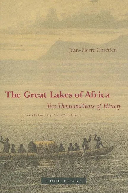 The Great Lakes of Africa: Two Thousand Years of History - Paperback