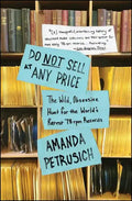 Do Not Sell at Any Price: The Wild, Obsessive Hunt for the World's Rarest 78 RPM Records - Paperback