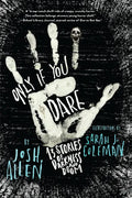 Only If You Dare: 13 Stories of Darkness and Doom - Hardcover