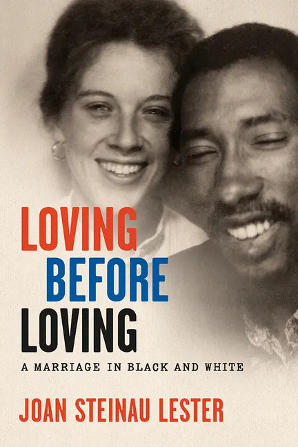 Loving before Loving: A Marriage in Black and White - Hardcover