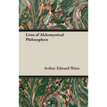 Lives of Alchemystical Philosophers - Paperback