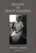 Robert Adams: Beauty in Photography: Essays in Defense of Traditional Values - Paperback