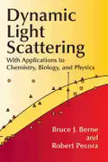 Dynamic Light Scattering: With Applications to Chemistry, Biology, and Physics - Paperback
