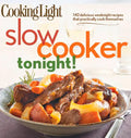 Cooking Light Slow-Cooker Tonight!: 140 Delicious Weeknight Recipes That Practically Cook Themselves - Paperback