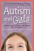 Autism and Girls: World-Renowned Experts Join Those with Autism Syndrome to Resolve Issues That Girls and Women Face Every Day! New Updated and Revise - Paperback