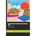 An introduction to building Python GUIs with PyQt6: Now with PyQt 6.5 - Paperback