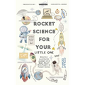 Rocket Science For Your Little One: Minutely Illustrated Colorful Journey Of Riley, With Proper Parent Note! - Paperback