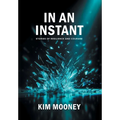 In An Instant: Stories of Resilience and Courage - Hardcover