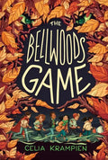 The Bellwoods Game - Hardcover
