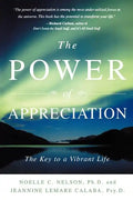 The Power of Appreciation: The Key to a Vibrant Life - Paperback
