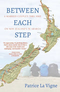 Between Each Step: A Married Couple's Thru Hike On New Zealand's Te Araroa - Paperback
