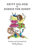 Betty Big-Bum & Bonnie The Bunny - Paperback
