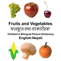 English-Nepali Fruits and Vegetables Children's Bilingual Picture Dictionary - Paperback