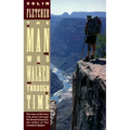 The Man Who Walked Through Time: The Story of the First Trip Afoot Through the Grand Canyon - Paperback