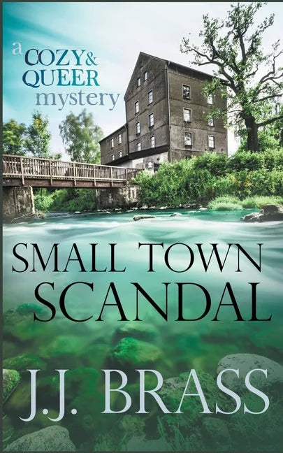 Small Town Scandal: A Queer and Cozy Mystery - Paperback