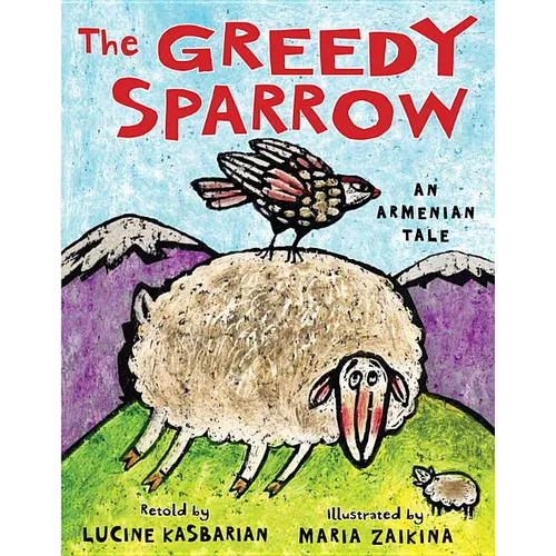 The Greedy Sparrow: An Armenian Tale - Hardcover