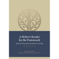 A Hebrew Reader for the Pentateuch: 40 Pivotal Narratives for Study and Teaching - Hardcover