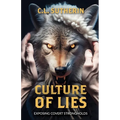 Culture of Lies: Exposing Covert Strongholds - Paperback