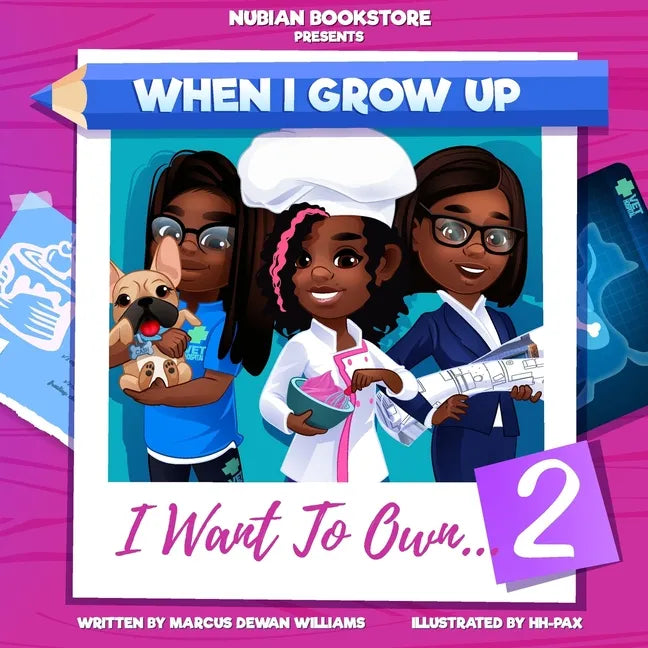 Nubian Bookstore Presents When I Grow Up I Want To Own ...: Volume 2 - Paperback