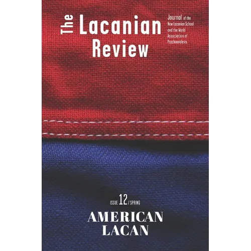 The Lacanian Review 12: American Lacan - Paperback
