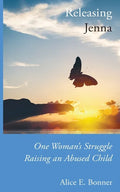Releasing Jenna: One Woman's Struggle Raising an Abused Child - Paperback