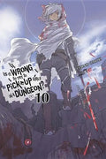 Is It Wrong to Try to Pick Up Girls in a Dungeon?, Vol. 10 (Light Novel): Volume 10 - Paperback