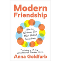 Modern Friendship: How to Nurture Our Most Valued Connections - Hardcover