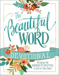 The Beautiful Word Devotional: Bringing the Goodness of Scripture to Life in Your Heart - Hardcover
