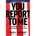 You Report to Me: Accountability for the Failing Administrative State - Paperback