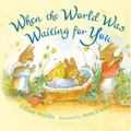 When the World Was Waiting for You - Board Book