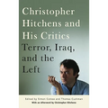 Christopher Hitchens and His Critics: Terror, Iraq, and the Left - Paperback