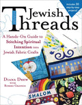 Jewish Threads: A Hands-On Guide to Stitching Spiritual Intention Into Jewish Fabric Crafts - Paperback