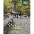 Mr. Rockefeller's Roads: The Story Behind Acadia's Carriage Roads - Paperback