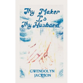 Thy Maker is Thy Husband - Paperback