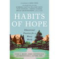 Habits of Hope: Educational Practices for a Weary World - Paperback