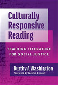 Culturally Responsive Reading: Teaching Literature for Social Justice - Paperback