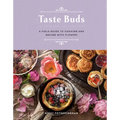 Taste Buds: A Field Guide to Cooking and Baking with Flowers - Hardcover