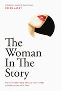 The Woman in the Story: Writing Memorable Female Characters - Paperback