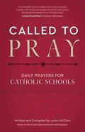 Called to Pray: Daily Prayers for Catholic Schools - Paperback