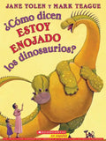 ¿Cómo Dicen Estoy Enojado Los Dinosaurios? (How Do Dinosaurs Say I'm Mad?) - Paperback
