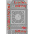 La señora Dalloway - Mrs Dalloway: Texto paralelo bilingüe - Bilingual edition: Inglés - Español / English - Spanish - Paperback