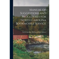 Manual of Suggestions and Procedures for North Carolina Bookmobile Service - Paperback