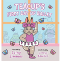 Teacup's First Day of Ballet - Hardcover