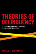 Theories of Delinquency: An Examination of Explanations of Delinquent Behavior - Paperback