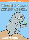 Should I Share My Ice Cream? an Elephant and Piggie Book - Hardcover