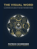 The Visual Word: Illustrated Outlines of the New Testament Books - Hardcover