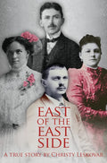 East of the East Side: A True Story - Hardcover