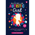 Raising an Autistic Girl: Modern ASD Strategies for Successful Parenting: Help Your Child Succeed in a Neurotypical World for a Life of Success on the - Paperback