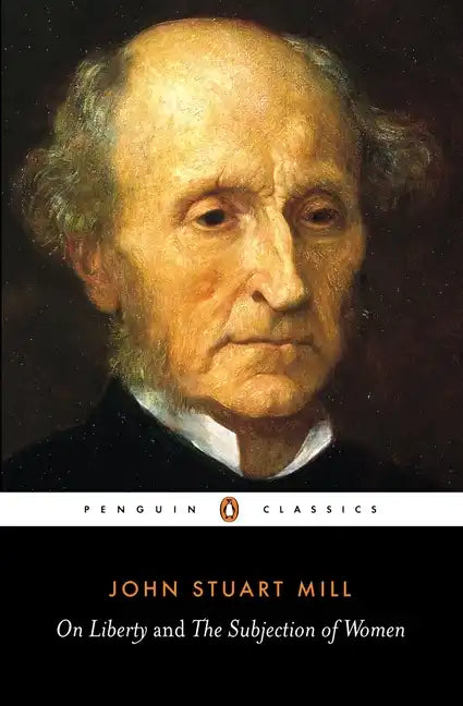 On Liberty and the Subjection of Women - Paperback