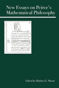 New Essays on Peirce's Mathematical Philosophy - Paperback